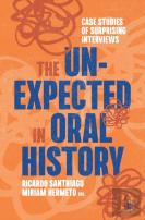 The Unexpected In Oral History