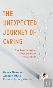 The Unexpected Journey Of Caring