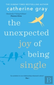 The Unexpected Joy Of Being Single
