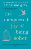 The Unexpected Joy Of Being Sober