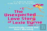 The Unexpected Love Story Of Lexie Byrne (Aged 39 1/2)