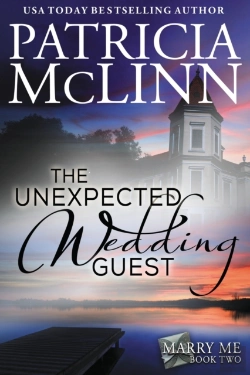 Bertrand.pt - The Unexpected Wedding Guest  (Marry Me Series, Book 2)
