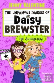 The Unfamous Diaries Of Daisy Brewster: The Superstars