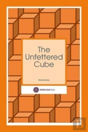 The Unfettered Cube