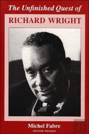 The Unfinished Quest Of Richard Wright