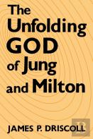 The Unfolding God Of Jung And Milton