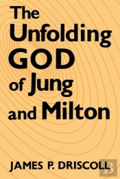The Unfolding God Of Jung And Milton