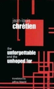 The Unforgettable And The Unhoped For
