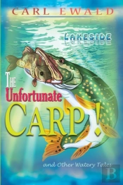 The Unfortunate Carp! And Other Watery Tales