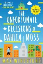 The Unfortunate Decisions Of Dahlia Moss