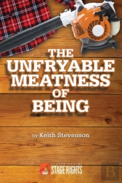 The Unfryable Meatness Of Being