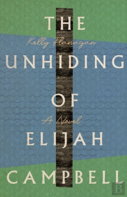 Bertrand.pt - The Unhiding Of Elijah Campbell Â€“ A Novel