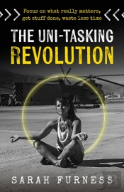 The Uni-Tasking Revolution