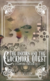 The Unicorn And The Clockwork Quest