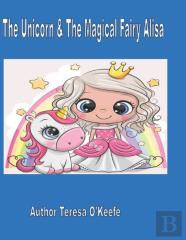 The Unicorn And The Magical Fairy Alisa