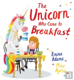 Bertrand.pt - The Unicorn Who Came To Breakfast (Hb)