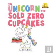 The Unicorn Who Sold Zero Cupcakes