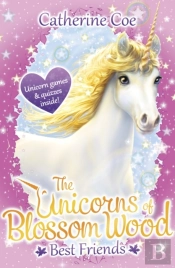 The Unicorns Of Blossom Wood: Best Friends