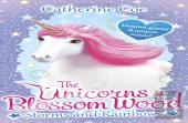 The Unicorns Of Blossom Wood: Storms And Rainbows