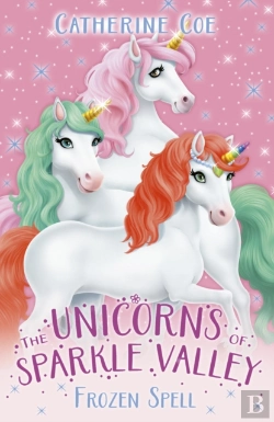 Bertrand.pt - The Unicorns Of Sparkle Valley: Frozen Spell