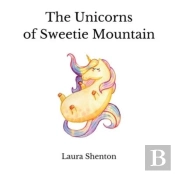 The Unicorns Of Sweetie Mountain