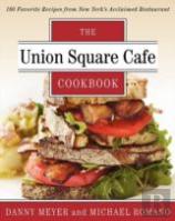 The Union Square Cafe Cookbook