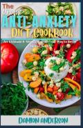 The Unique Anti-Anxiety Diet Cookbook