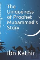 The Uniqueness Of  Prophet Muhammad'S  Story