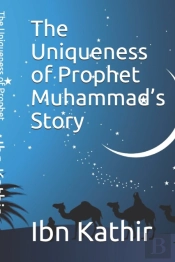 The Uniqueness Of  Prophet Muhammad'S  Story