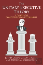 The Unitary Executive Theory
