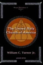 The United Holy Church Of America: A Study In Black Holiness-Pentecostalism