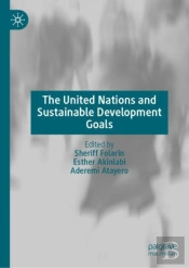 The United Nations And Sustainable Development Goals