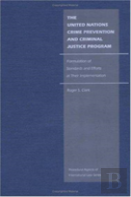 The United Nations Crime Prevention And Criminal Justice Program