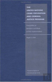 The United Nations Crime Prevention And Criminal Justice Program