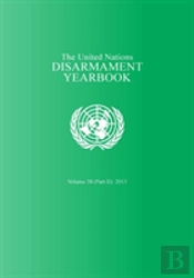 The United Nations Disarmament Yearbook 2013