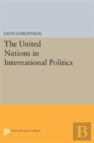 The United Nations In International Politics
