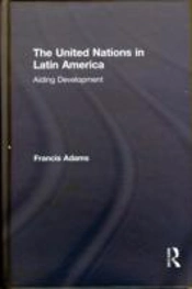 The United Nations In Latin America