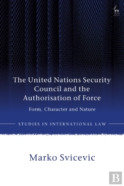 Bertrand.pt - The United Nations Security Council And The Authorisation Of Force