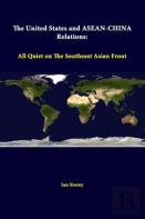 The United States And Asean-China Relations: All Quiet On The Southeast Asian Front