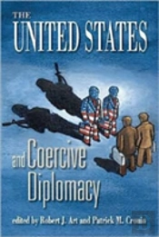 The United States And Coercive Diplomacy