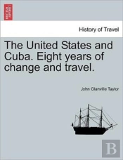 The United States And Cuba. Eight Years