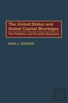 The United States And Global Capital Shortages
