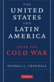 The United States And Latin America After The Cold War