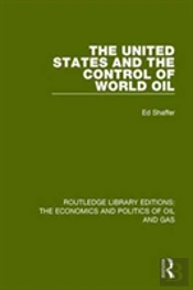 The United States And The Control Of World Oil