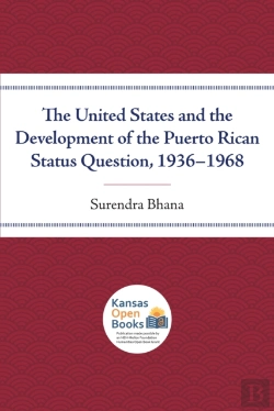 Bertrand.pt - The United States And The Development Of The Puerto Rican Status Question, 1936-1968