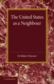 The United States As A Neighbour From A Canadian Point Of View