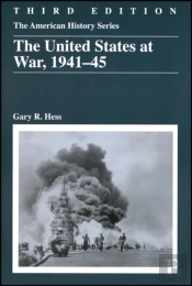 The United States At War, 1941 - 1945