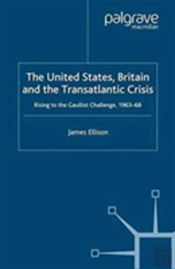 Bertrand.pt - The United States, Britain And The Transatlantic Crisis