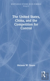 The United States, China, And The Competition For Control