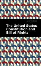 The United States Constitution And Bill Of Rights